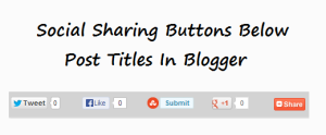Social Share Buttons Below Post Titles In Blogger